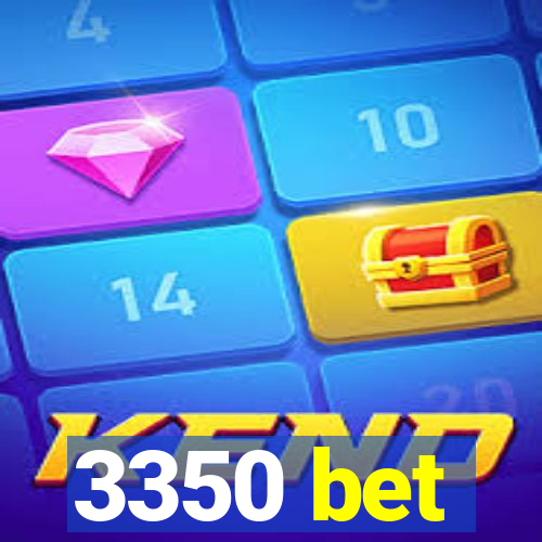 3350 bet